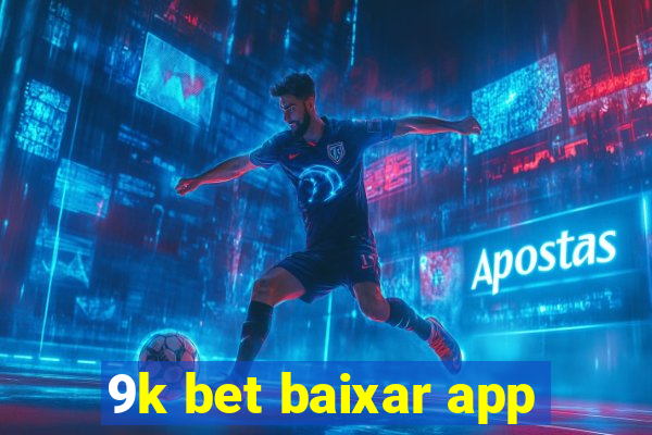 9k bet baixar app